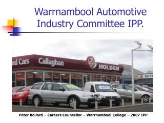 Warrnambool Automotive Industry Committee IPP.