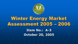 Winter Energy Market Assessment 2005 – 2006