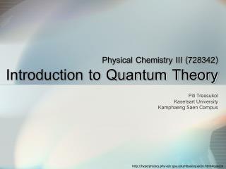 Physical Chemistry III (728342) Introduction to Quantum Theory