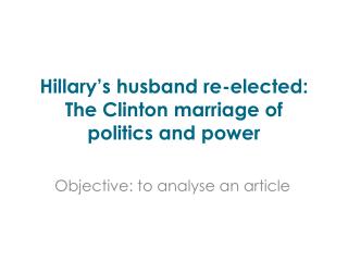 Hillary’s husband re-elected: The Clinton marriage of politics and power