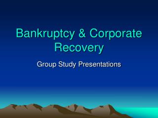 Bankruptcy & Corporate Recovery