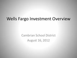 Wells Fargo Investment Overview
