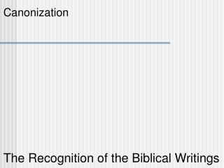 The Recognition of the Biblical Writings
