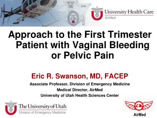 Approach to the First Trimester Patient with Vaginal Bleeding or Pelvic Pain
