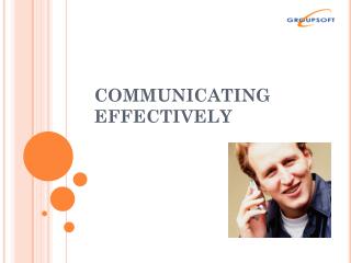 COMMUNICATING EFFECTIVELY