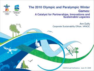 The 2010 Olympic and Paralympic Winter Games: A Catalyst for Partnerships, Innovations and Sustainable Legacies