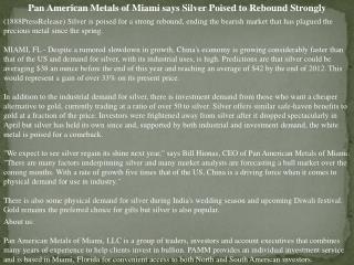 Pan American Metals of Miami says Silver Poised to Rebound S