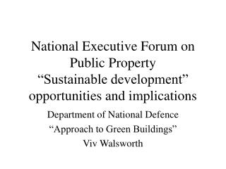 Department of National Defence “Approach to Green Buildings” Viv Walsworth