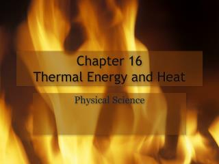 Chapter 16 Thermal Energy and Heat