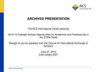 ARCHIVED PRESENTATION The ACS International Center presents