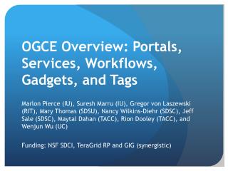 OGCE Overview: Portals, Services, Workflows, Gadgets, and Tags