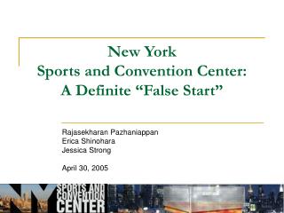 New York Sports and Convention Center: A Definite “False Start”