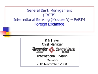 General Bank Management (CAIIB) International Banking (Module A) – PART-I Foreign Exchange