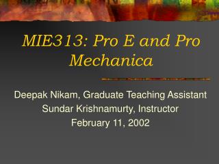 MIE313: Pro E and Pro Mechanica