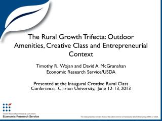 The Rural Growth Trifecta: Outdoor Amenities, C reative Class and Entrepreneurial Context