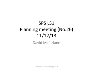SPS LS1 Planning meeting (No.26) 11/12/13