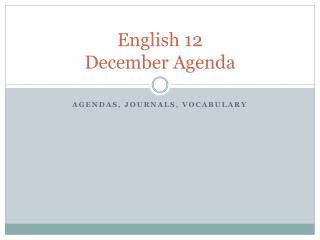 English 12 December Agenda