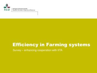 Efficiency in Farming systems