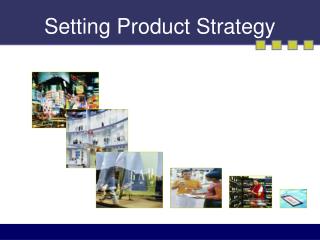 Setting Product Strategy