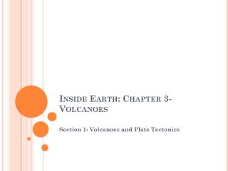 Inside Earth: Chapter 3- Volcanoes
