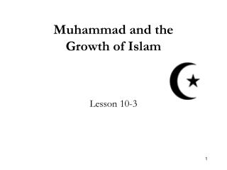 Muhammad and the Growth of Islam