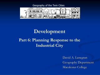 David A. Lanegran Geography Department Macalester College