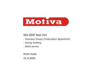IEA DSM Task XVI - Voluntary Energy Conservation Agreements Energy Auditing ESCO service