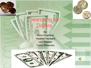 Searching for Dollars