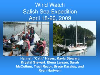 Wind Watch Salish Sea Expedition April 18-20, 2009