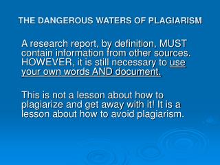 THE DANGEROUS WATERS OF PLAGIARISM