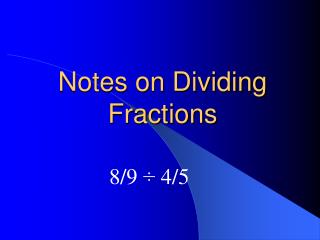 Notes on Dividing Fractions