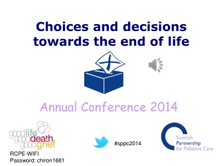 Choices and decisions towards the end of life