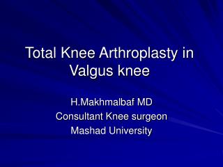 Total Knee Arthroplasty in Valgus knee