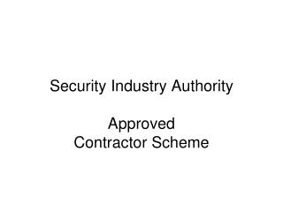 Security Industry Authority Approved Contractor Scheme