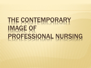 The Contemporary Image of Professional Nursing