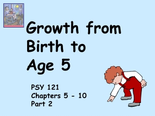 Growth from Birth to Age 5