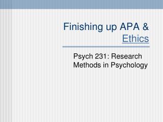 Finishing up APA & Ethics