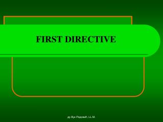 FIRST DIRECTIVE