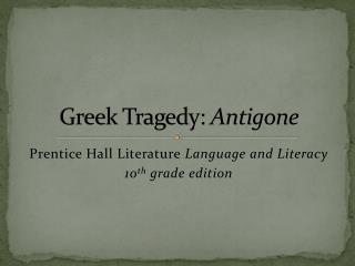 PPT - Greek Tragedy: Antigone PowerPoint Presentation, free download ...
