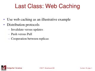 Last Class: Web Caching