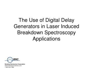 The Use of Digital Delay Generators in Laser Induced Breakdown Spectroscopy Applications