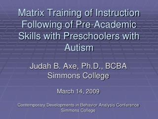 Matrix Training of Instruction Following of Pre-Academic Skills with Preschoolers with Autism