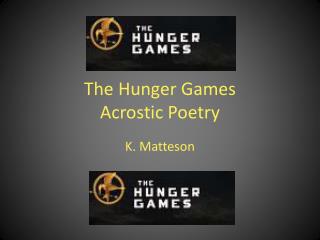 The Hunger Games Acrostic Poetry