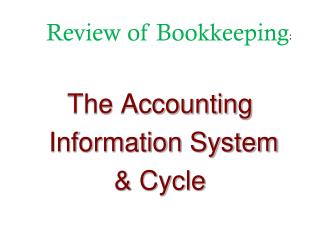 The Accounting Information System & Cycle