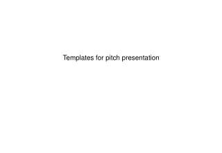 Templates for pitch presentation