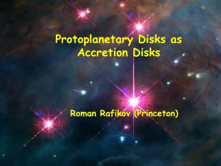Protoplanetary Disks as Accretion Disks