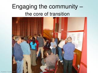 Engaging the community – the core of transition