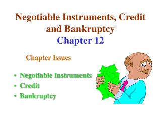 Negotiable Instruments, Credit and Bankruptcy Chapter 12
