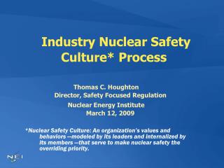 Industry Nuclear Safety Culture* Process
