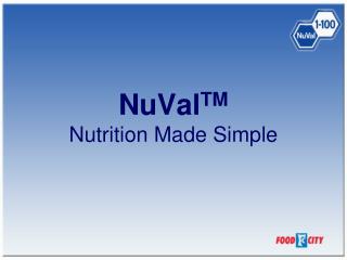 NuVal TM Nutrition Made Simple